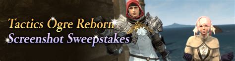 ffxiv screenshot contest|Announcing the Tactics Ogre Reborn Screenshot .